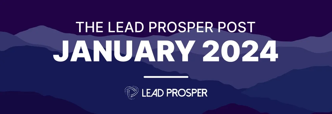 The Lead Prosper Post - January 2024 Edition