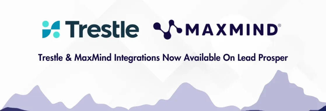 Trestle and MaxMind Integrations Now Available On Lead Prosper