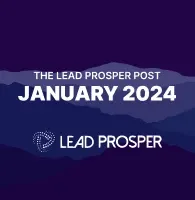 The Lead Prosper Post - January 2024 Edition